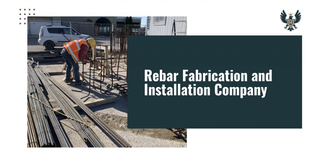 Rebar fabrication and installation company GTA Ontario Canada